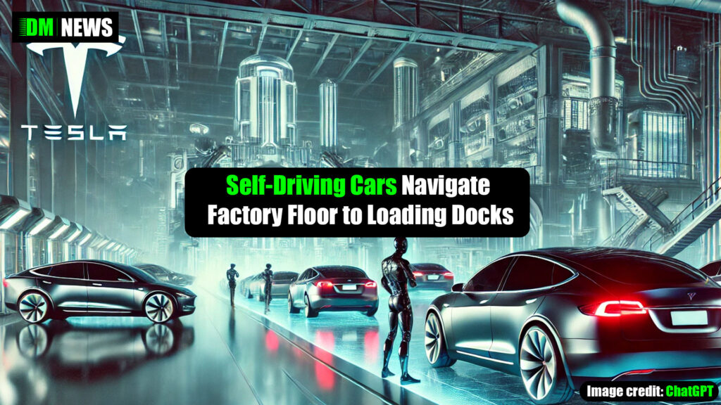 Tesla Revolutionises Manufacturing: Self-Driving Cars Navigate Factory Floor to Loading Docks