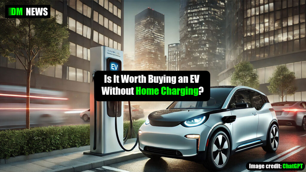 Is It Worth Buying an EV Without Home Charging?