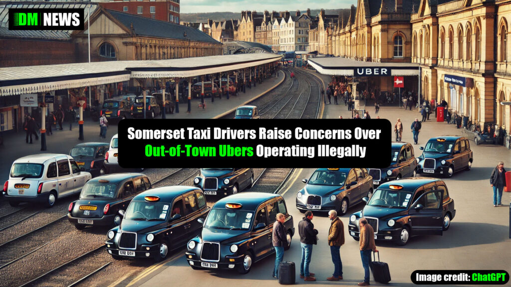 Somerset Taxi Drivers Raise Concerns Over Out-of-Town Ubers Operating Illegally