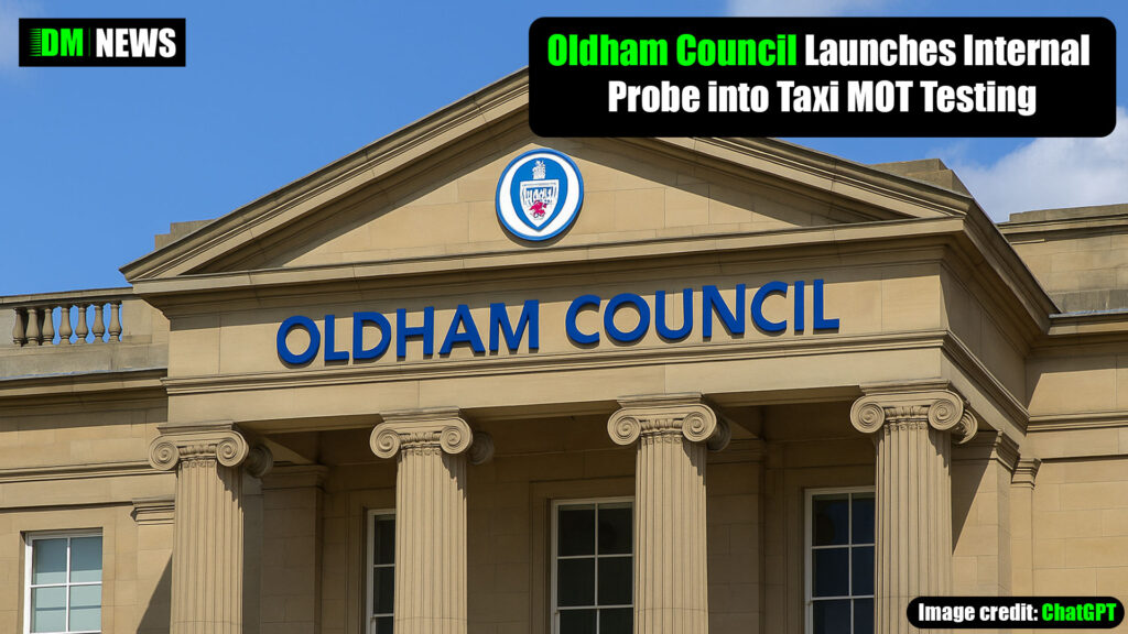 Oldham Council Launches Internal Probe into Taxi MOT Testing Centre Operations