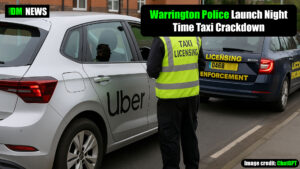 Warrington Police Launch Night-Time Taxi Crackdown Amid Growing Licensing Concerns