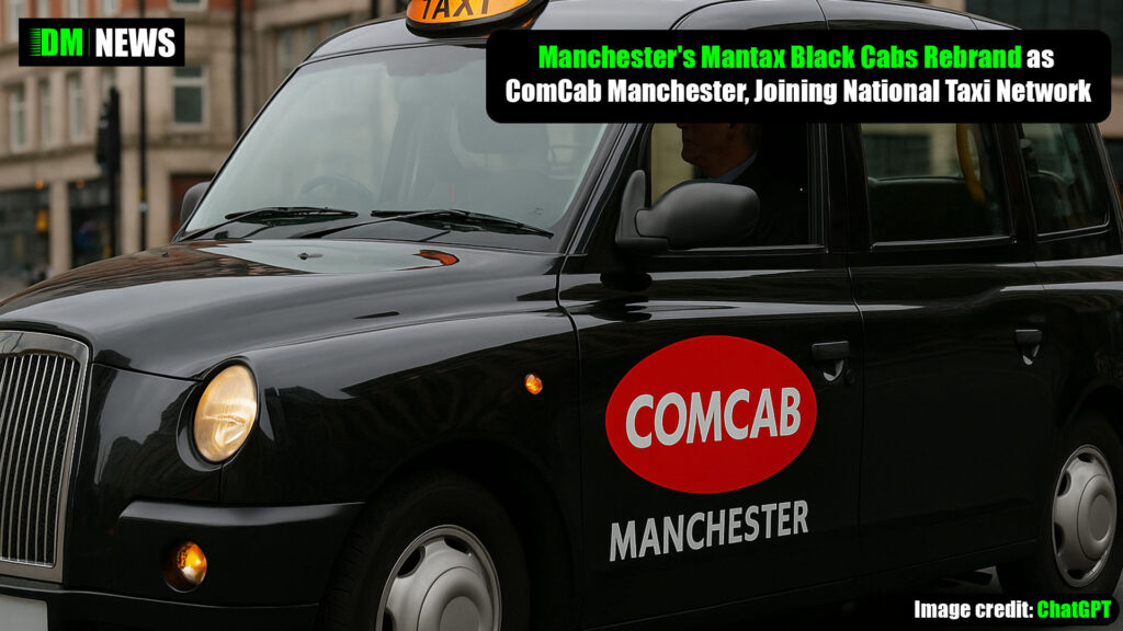 Manchester's Mantax Black Cabs Rebrand as ComCab Manchester, Joining National Taxi Network