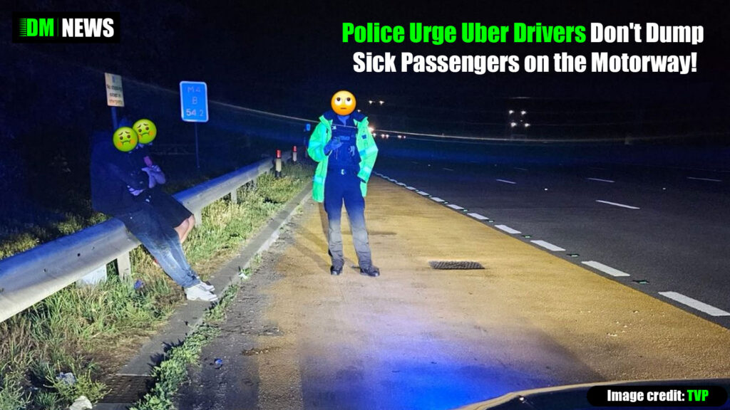 Police Urge Uber and Taxi Drivers: Don't Dump Sick Passengers on the Motorway!