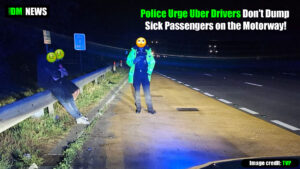Police Urge Uber and Taxi Drivers: Don't Dump Sick Passengers on the Motorway!