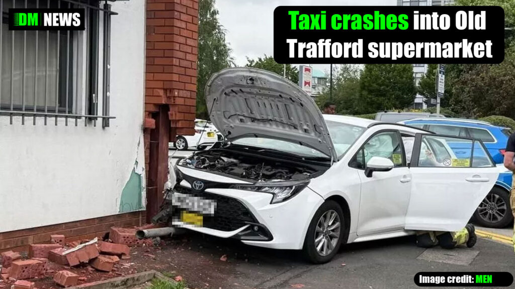Taxi crashes into Old Trafford supermarket as fire crews seal off scene
