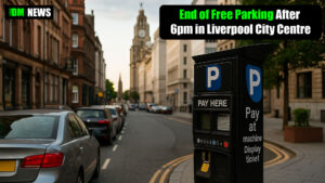 End of Free Parking After 6pm in Liverpool City Centre – What It Means for Drivers and the Taxi Trade