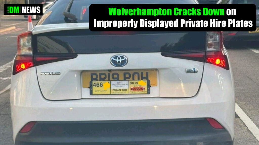 Wolverhampton Cracks Down on Improperly Displayed Private Hire Plates