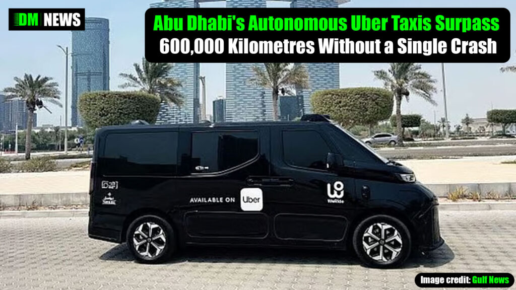 Abu Dhabi's Autonomous Uber Taxis Surpass 600,000 Kilometres Without a Single Crash