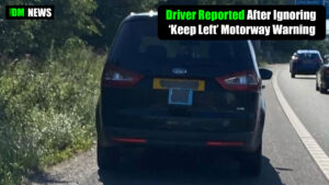Driver Reported After Ignoring ‘Keep Left’ Motorway Warning