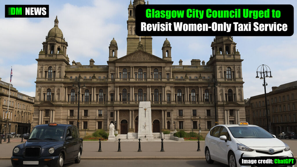 Glasgow City Council Urged to Revisit Women-Only Taxi Service After Landmark Supreme Court Ruling