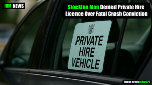 Stockton man denied private hire licence over fatal crash conviction