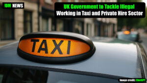 UK Government Issues Updated Guidance to Tackle Illegal Working in Taxi and Private Hire Sector