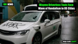Waymo Driverless Taxis Face Wave of Vandalism in US Cities