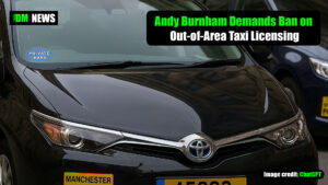 Andy Burnham Demands Ban on Out-of-Area Taxi Licensing