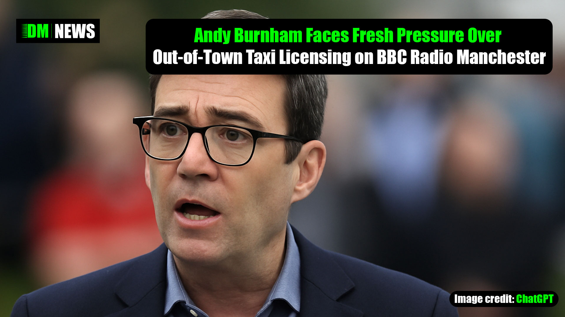 Andy Burnham Faces Fresh Pressure Over Out-of-Town Taxi Licensing on BBC Radio Manchester