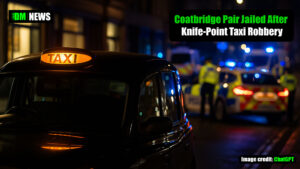 Coatbridge Pair Jailed After Knife-Point Taxi Robbery