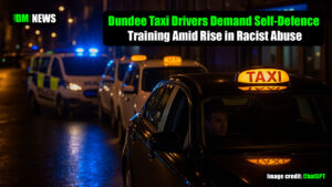 Dundee Taxi Drivers Demand Self-Defence Training Amid Rise in Racist Abuse and Attacks