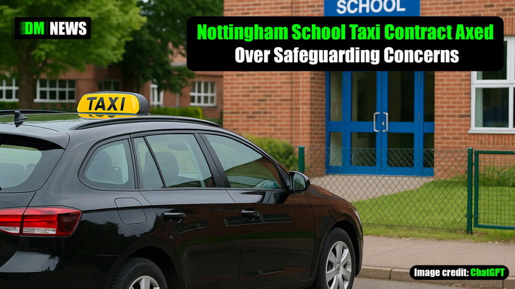 Nottingham School Taxi Contract Axed Over Safeguarding Concerns