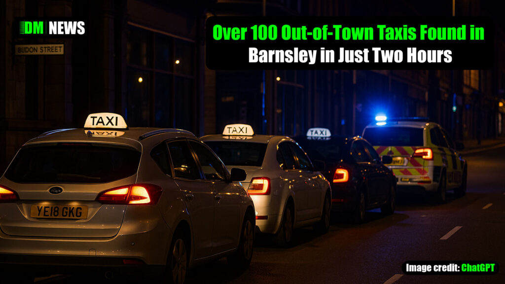 Over 100 Out-of-Town Taxis Found in Barnsley in Just Two Hours