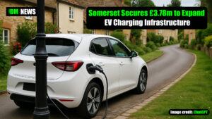 Somerset Secures £3.78m to Expand EV Charging Infrastructure